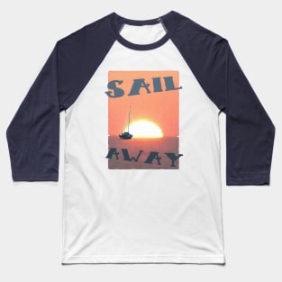 Sail Away Baseball T-Shirt